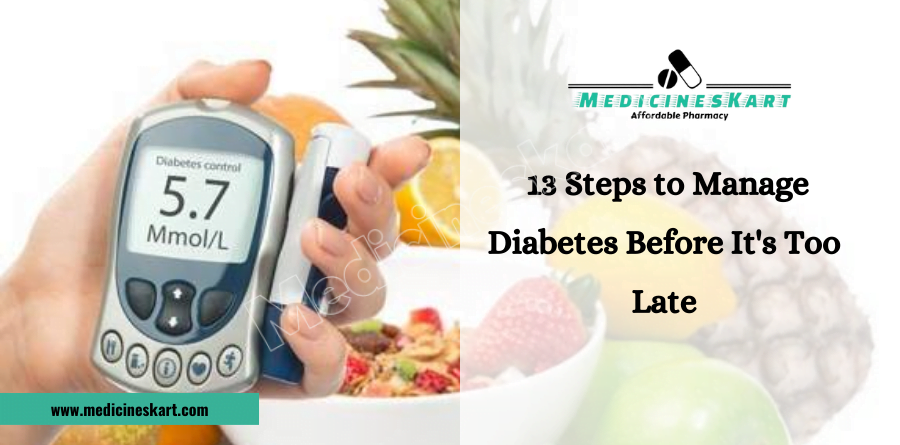 13 Steps to Manage Diabetes Before It's Too Late