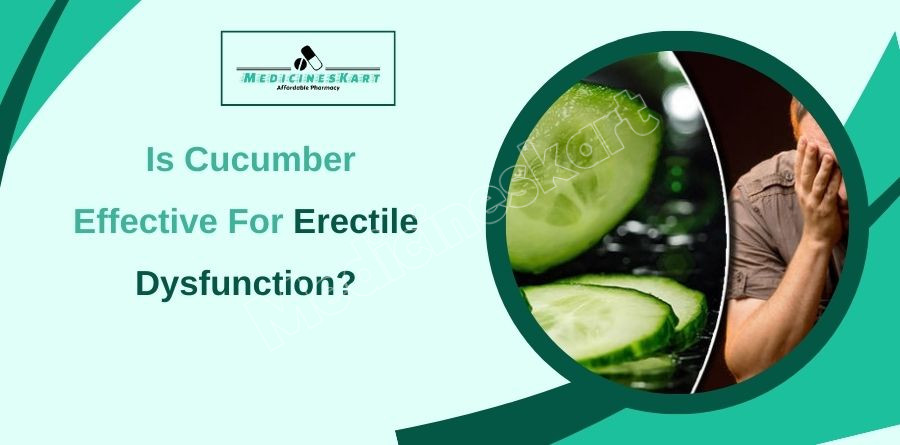 Is Cucumber Effective For Erectile Dysfunction